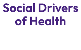 Social Drivers of Health