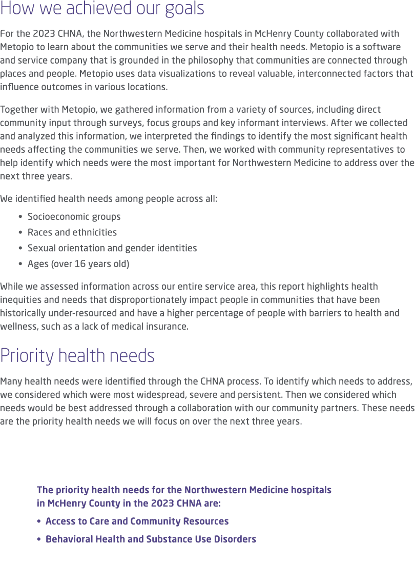How we achieved our goals For the 2023 CHNA, the Northwestern Medicine hospitals in McHenry County collaborated with ...