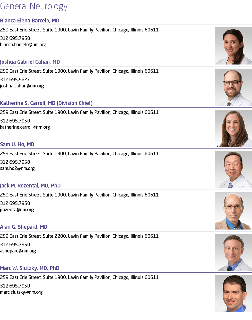 General Neurology Bianca Elena Barcelo, MD ￼259 East Erie Street, Suite 1900, Lavin Family Pavilion, Chicago, Illinoi...