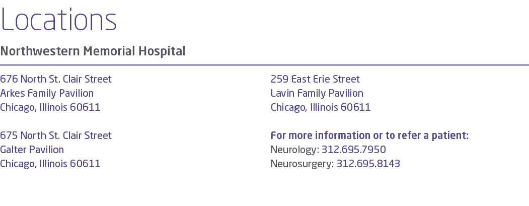 Locations Northwestern Memorial Hospital 676 North St. Clair Street Arkes Family Pavilion Chicago, Illinois 60611 675...