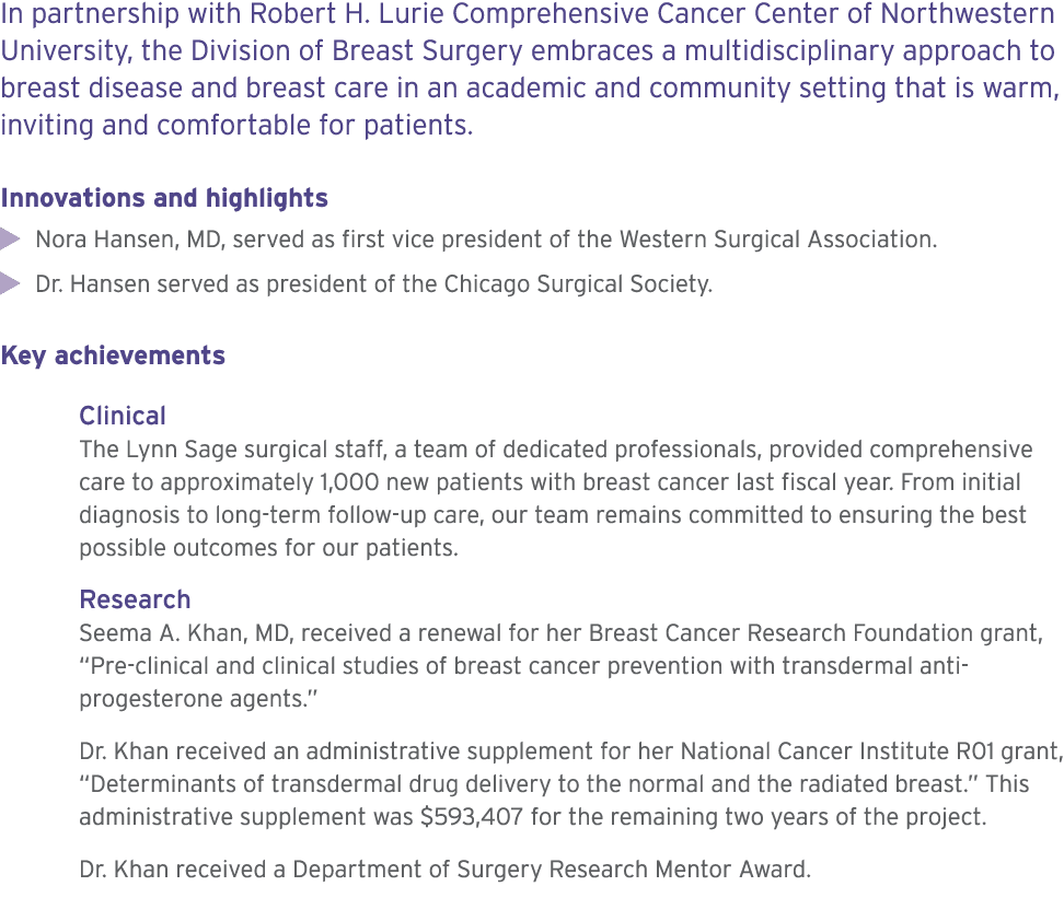 In partnership with Robert H. Lurie Comprehensive Cancer Center of Northwestern University, the Division of Breast Su...