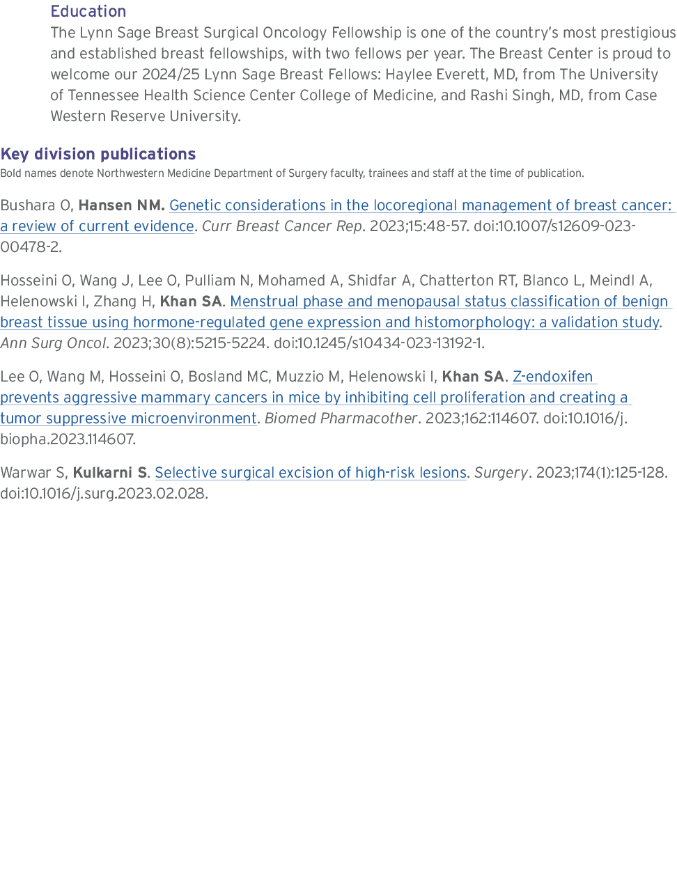  Education The Lynn Sage Breast Surgical Oncology Fellowship is one of the country’s most prestigious and established...