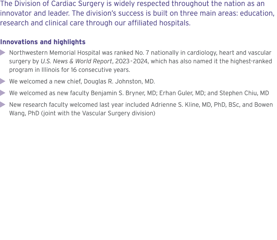 The Division of Cardiac Surgery is widely respected throughout the nation as an innovator and leader. The division’s ...