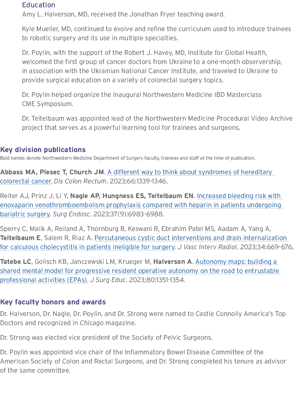  Education Amy L. Halverson, MD, received the Jonathan Fryer teaching award. Kyle Mueller, MD, continued to evolve an...