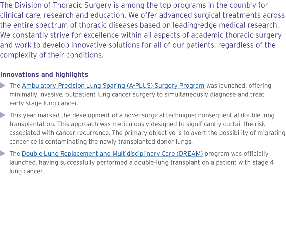 The Division of Thoracic Surgery is among the top programs in the country for clinical care, research and education. ...
