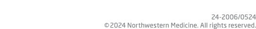  24 2006/0524 © 2024 Northwestern Medicine. All rights reserved.