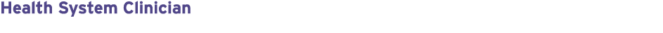 Health System Clinician