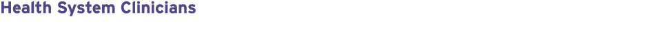 Health System Clinicians