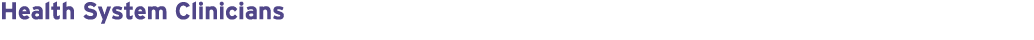 Health System Clinicians